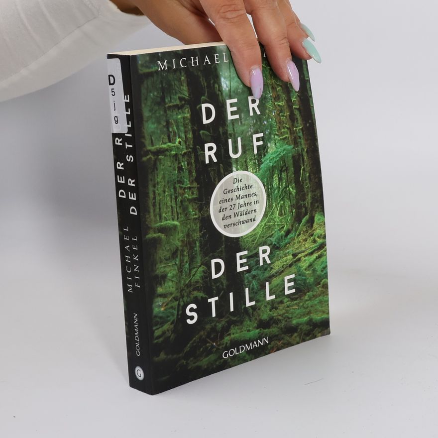 Michael Finkel Der Ruf der Stille