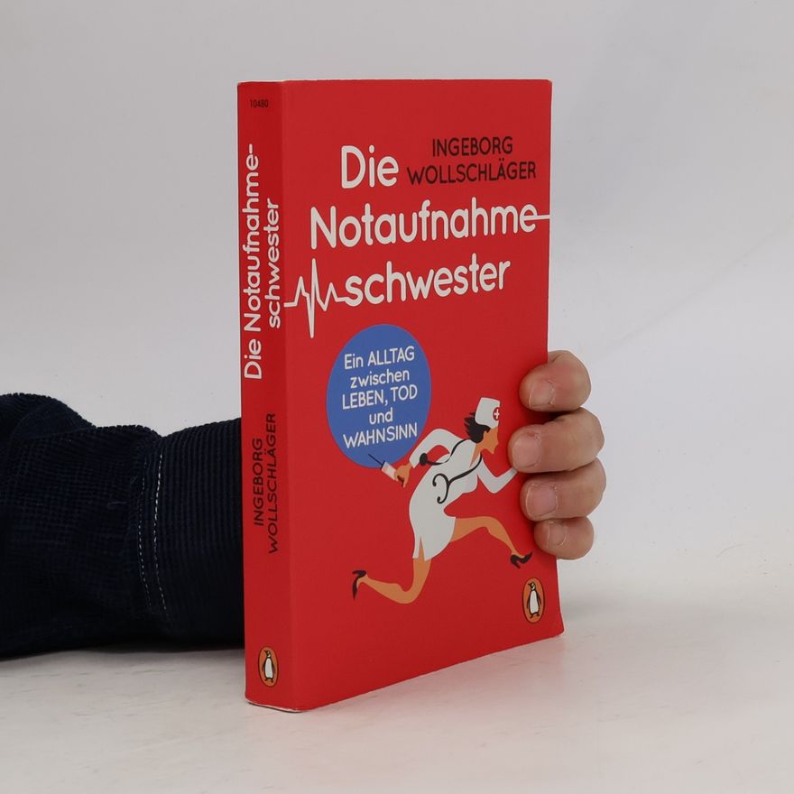 Ingeborg Wollschläger Die Notaufnahmeschwester