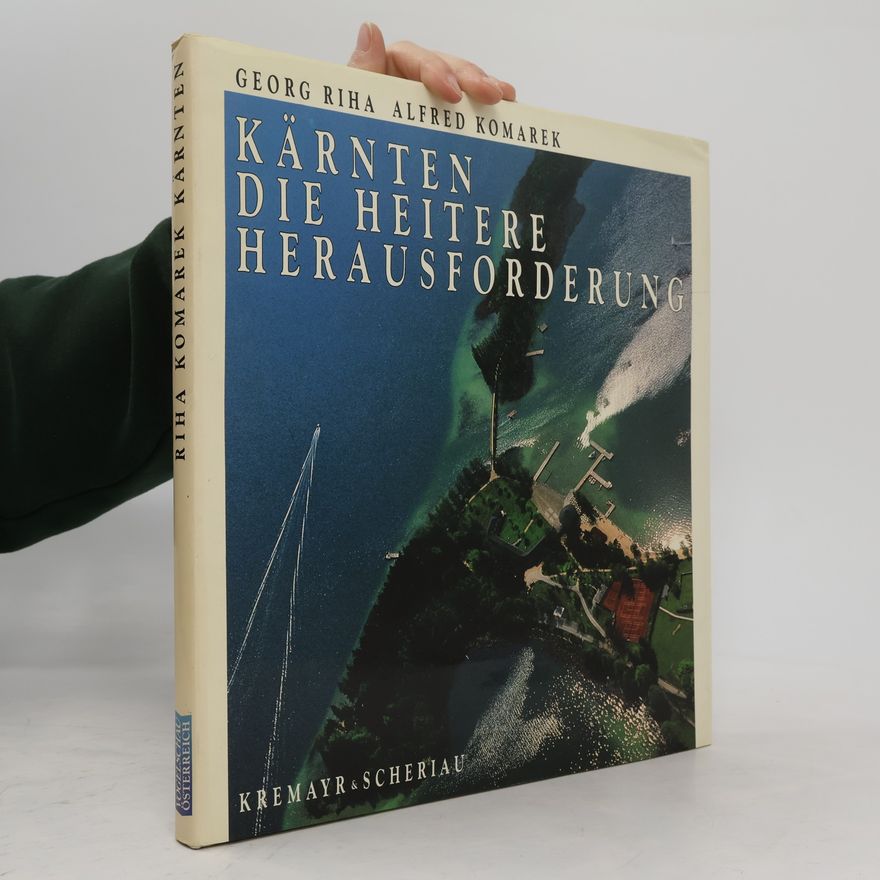 Georg Riha Kärnten. Die heitere Herausforderung