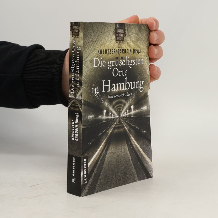 Lutz Kreutzer Die gruseligsten Orte in Hamburg