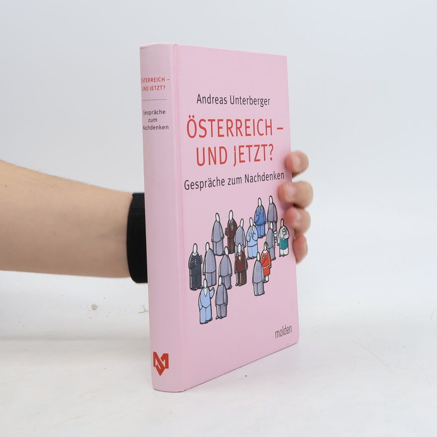 Andreas Unterberger Österreich - und jetzt?