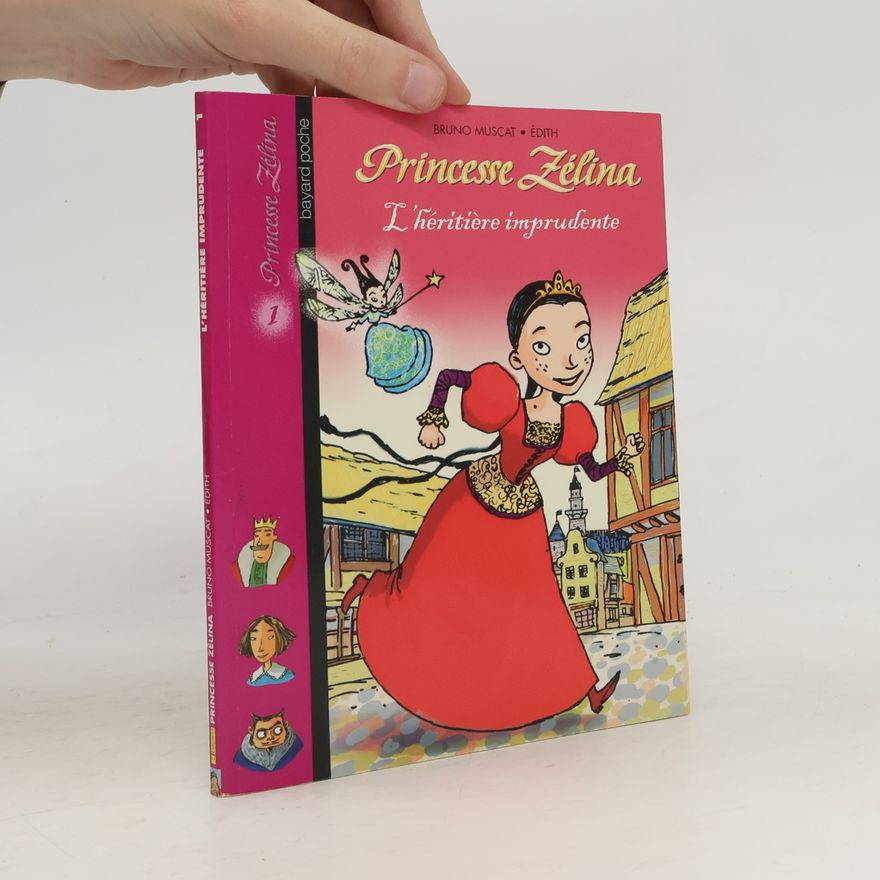 Édith Princesse Zélina - 1: L'héritière imprudente