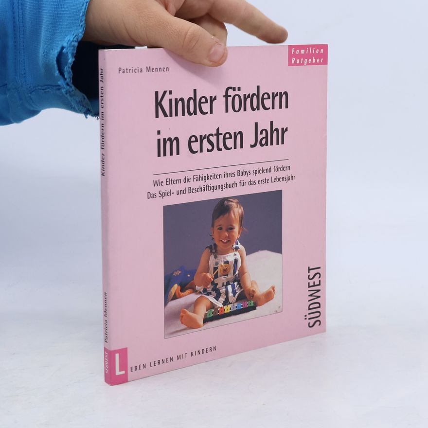 Patricia Mennen Kinder fördern im ersten Jahr