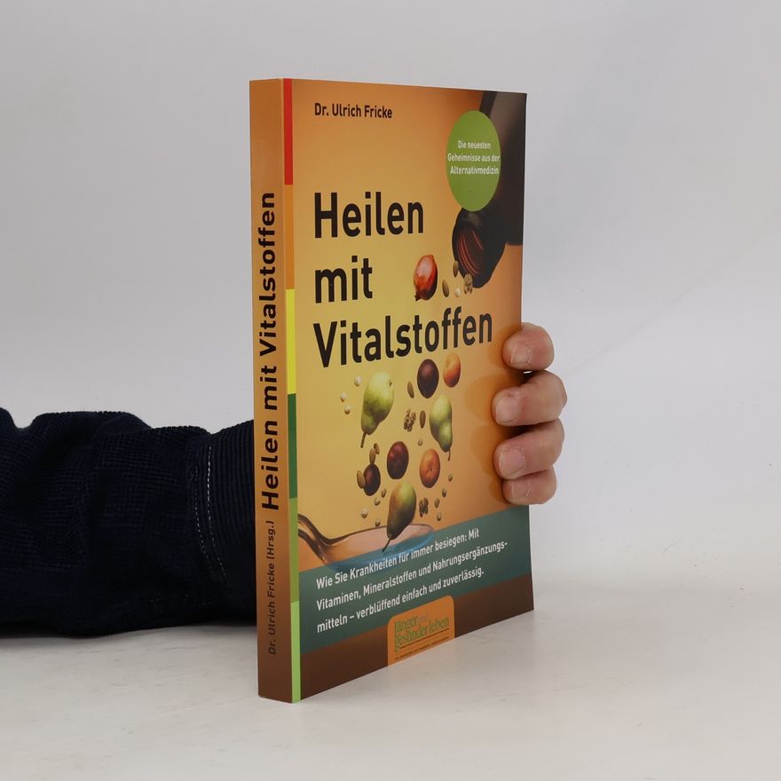 Frank-Ulrich Fricke Heilen mit Vitalstoffen
