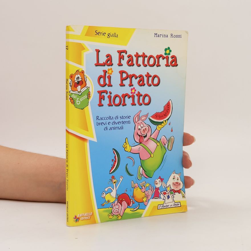 Marina Rossi Il mulino a vento. Serie gialla - 17: La fattoria di Prato Fiorito