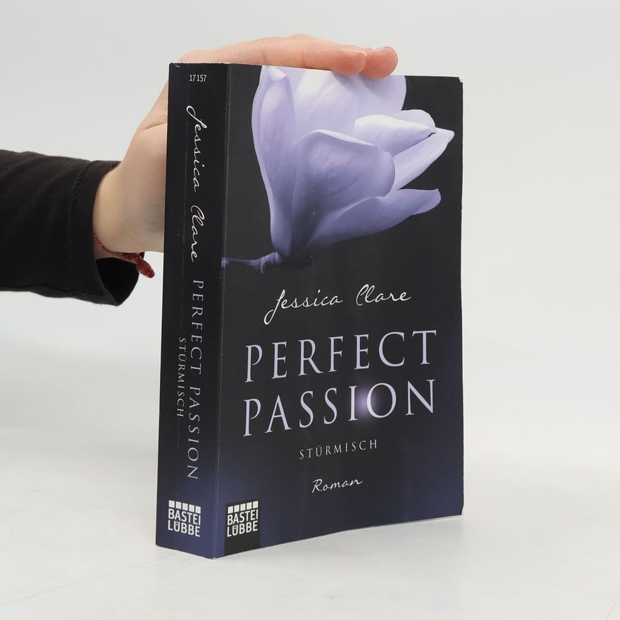 Jessica Clare Perfect Passion. Stürmisch