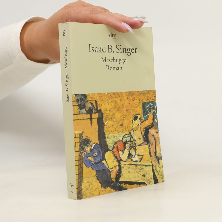 Isaac Bashevis Singer Meschugge