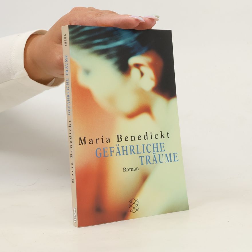 Maria Benedickt Gefährliche Träume