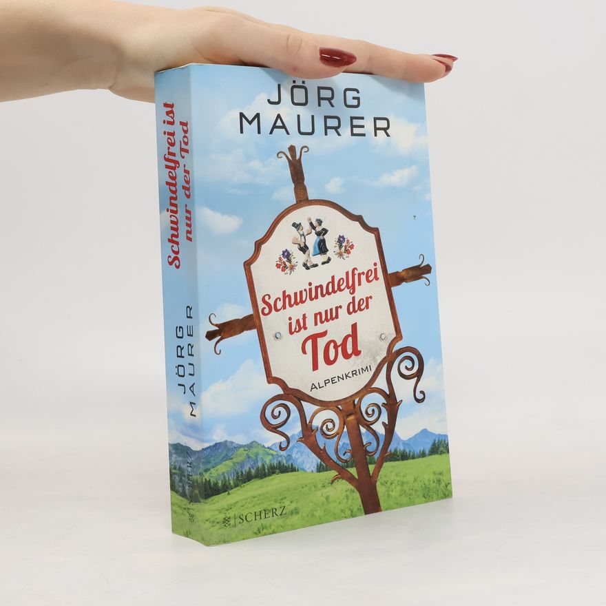 Jörg Maurer Schwindelfrei ist nur der Tod