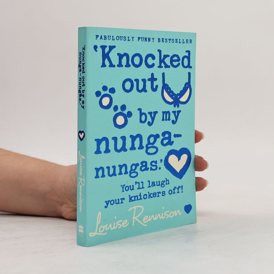 Louise Rennison `Knocked out by my nunga-nungas.'