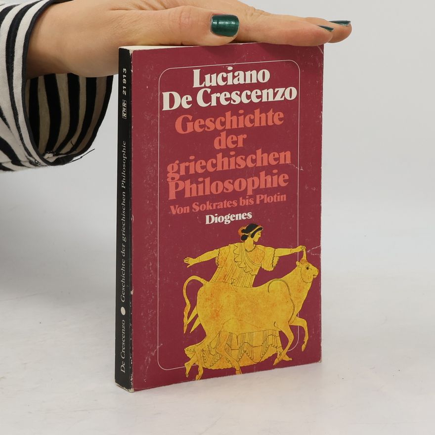 Luciano De Crescenzo Geschichte der griechischen Philosophie