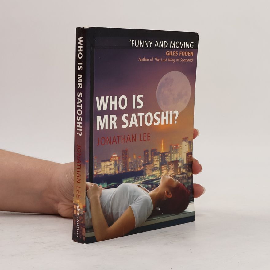 Jonathan Lee Who Is Mr Satoshi?. Wer ist Mr Satoshi?, englische Ausgabe