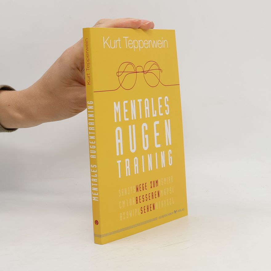 Kurt Tepperwein Mentales Augentraining