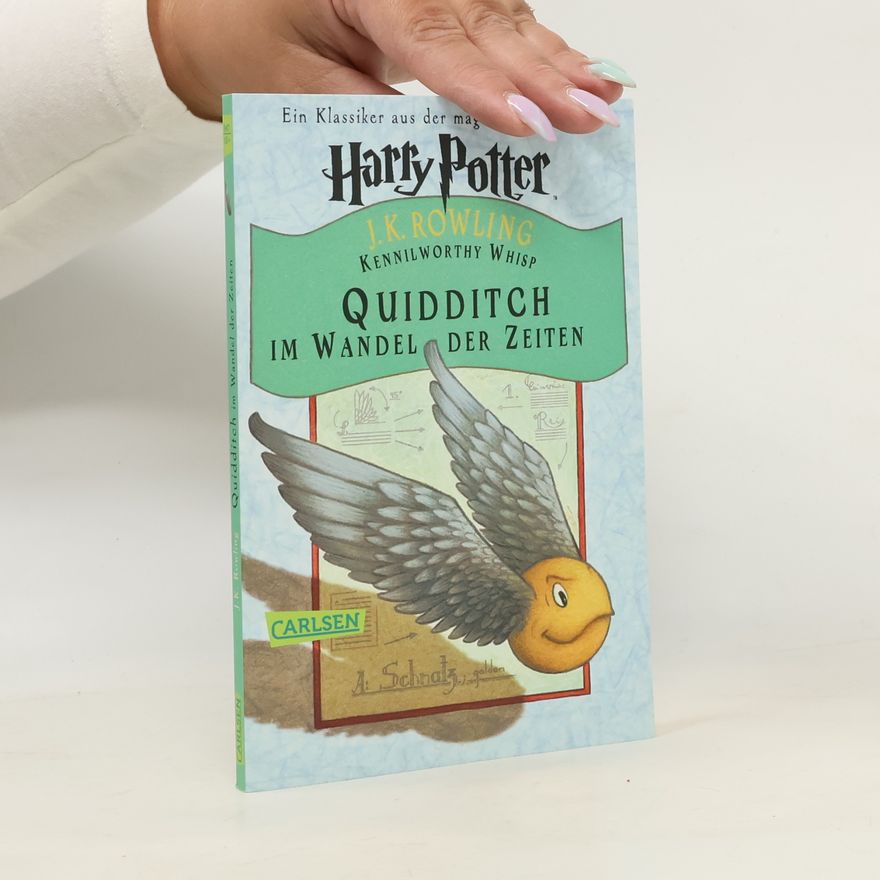 Joanne K. Rowlingová Harry Potter. Quidditch im Wandel der Zeiten