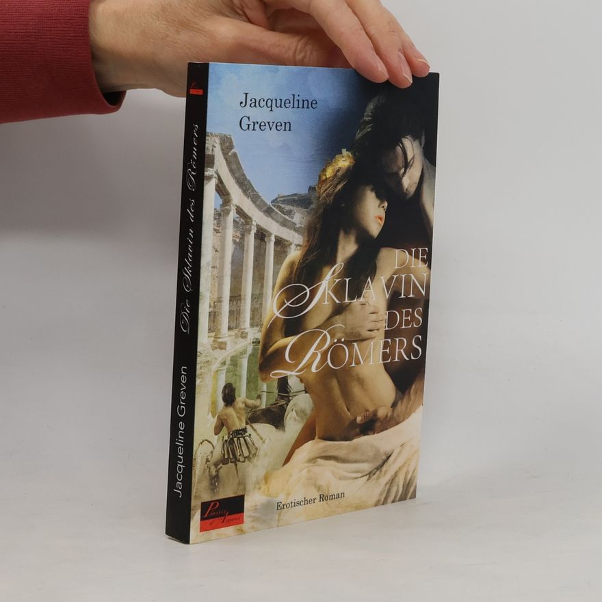 Jacqueline Greven Die Sklavin des Römers