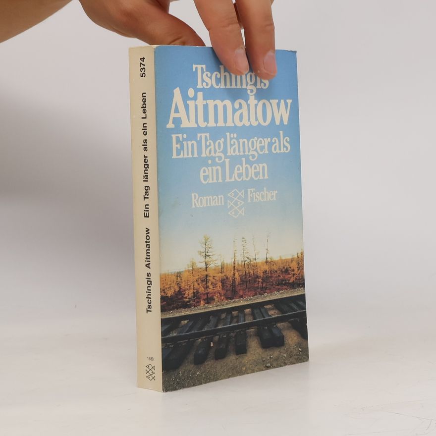 Chinghiz Aitmatov Ein Tag länger als ein Leben