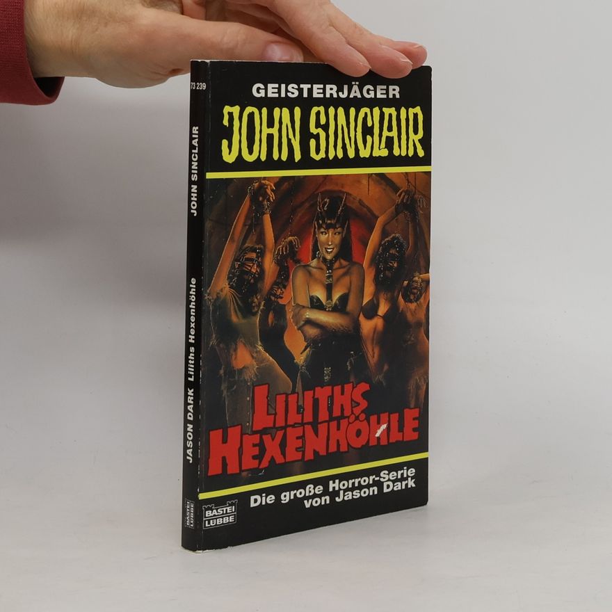 Jason Dark Geisterjäger John Sinclair. Liliths Hexenhöhle