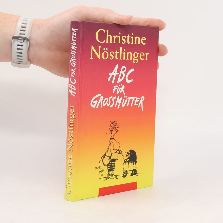 Christine Nöstlinger ABC für Grossmütter