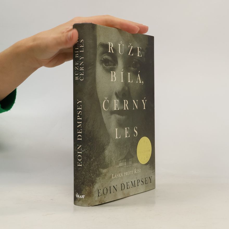 Eoin Dempsey Růže bílá, černý les