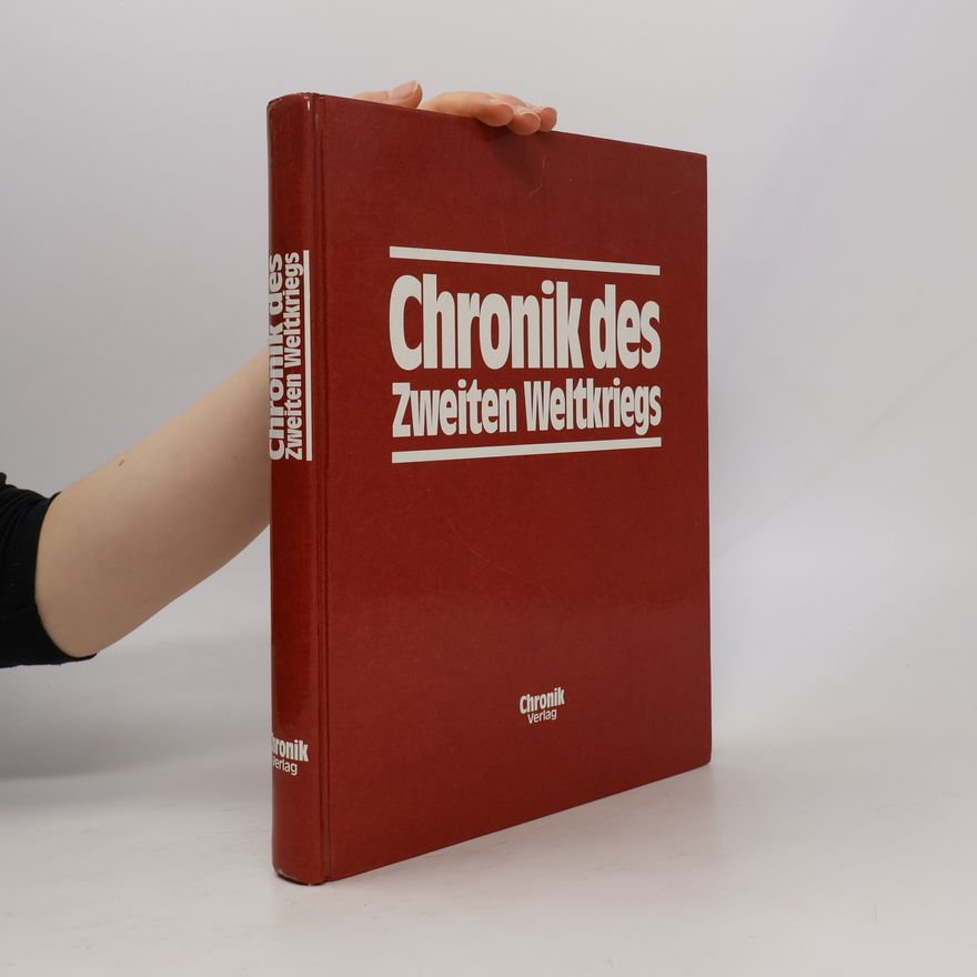 Brigitte Esser Die Chronik des Zweiten Weltkriegs