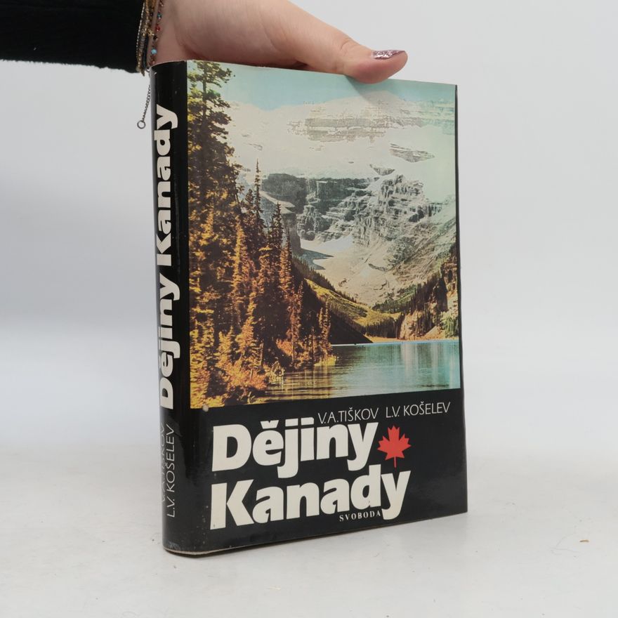 Leonid Vjačeslavovič Košelev Dějiny Kanady