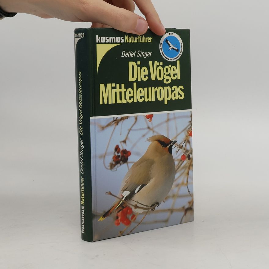 Detlef Singer Die Vögel Mitteleuropas