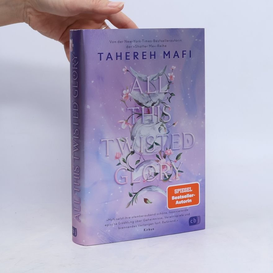 Tahereh Mafi All this twisted glory