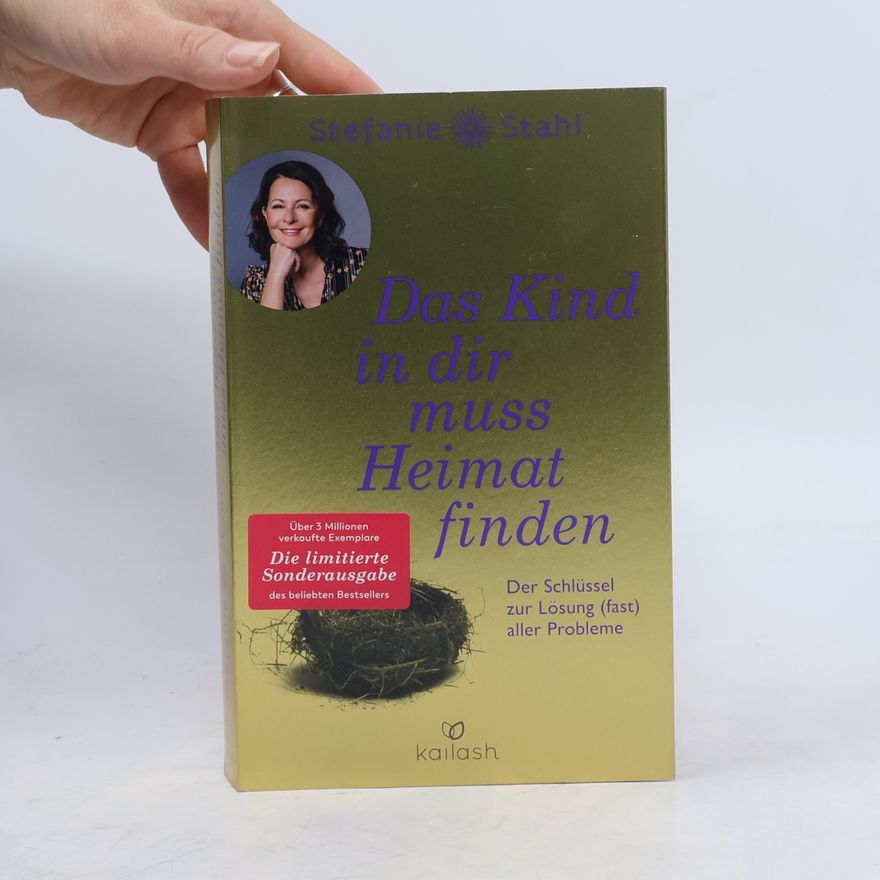Stefanie Stahl Das Kind in dir muss Heimat finden