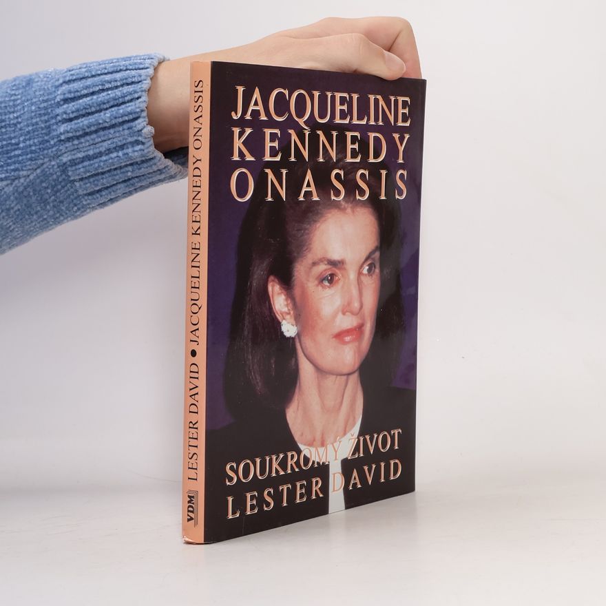 David Lester Jacqueline Kennedyová Onassisová. Soukromý život
