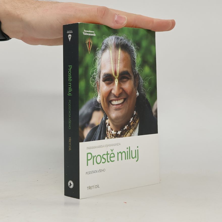 Paramahamsa Vishwananda Prostě miluj. Podstata všeho. 3. díl