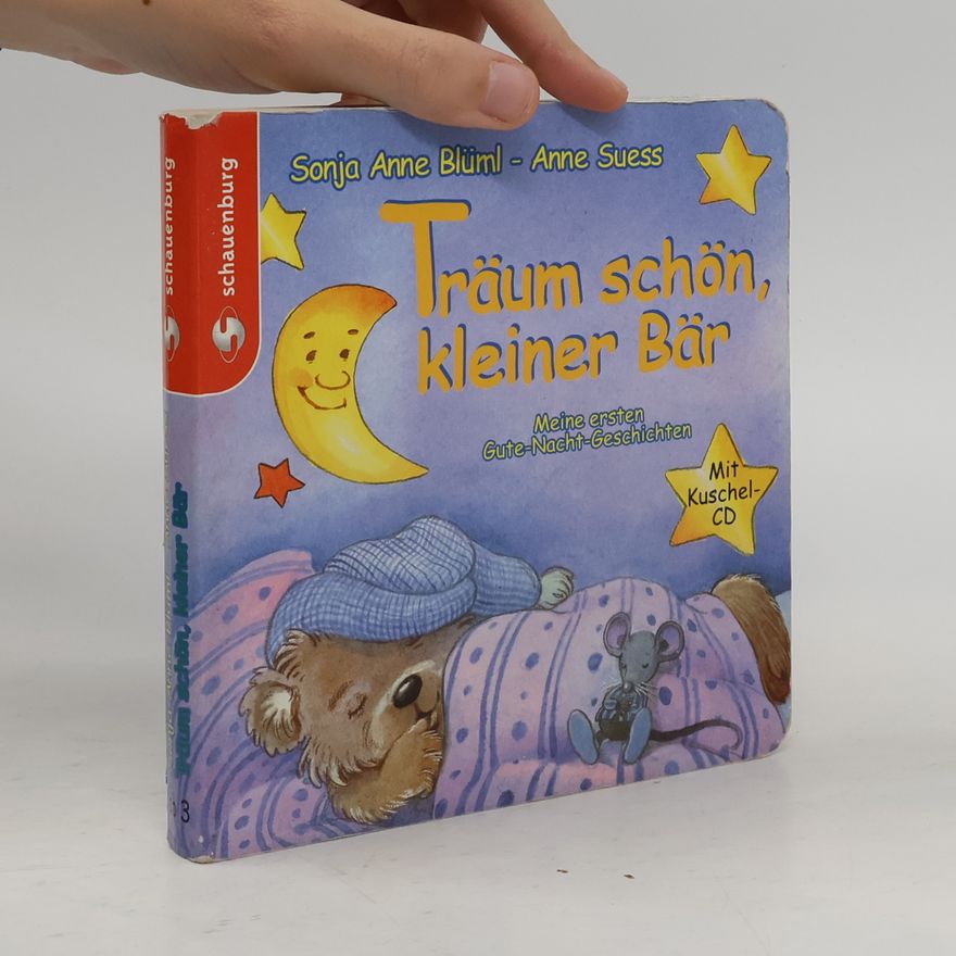 Sonja Anne Blüml Träum schön, kleiner Bär