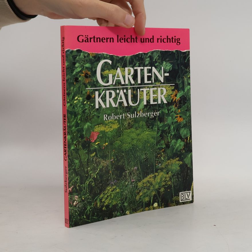 Robert Sulzberger Gartenkräuter