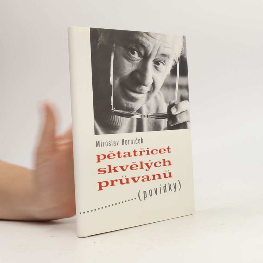 Miroslav Horníček Pětatřicet skvělých průvanů : (povídky)