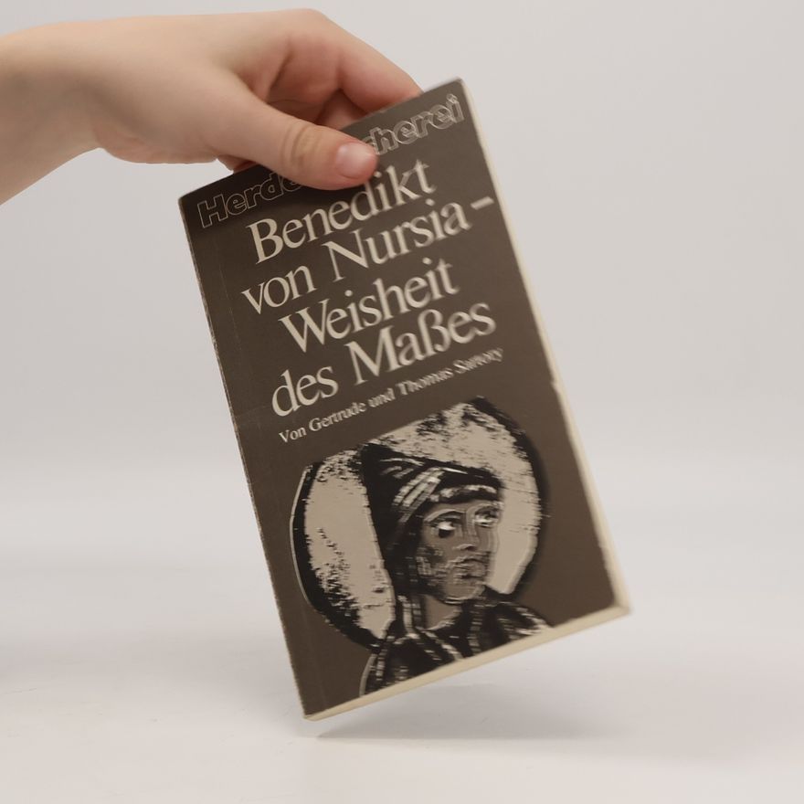 Thomas Sartory Benedikt von Nursia - Weisheit des Masses