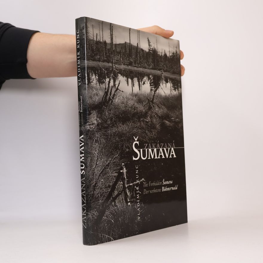 Vladimír Kunc Zakázaná Šumava