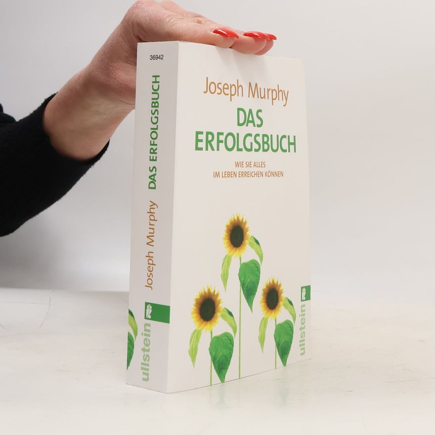 Joseph Murphy Das Erfolgsbuch
