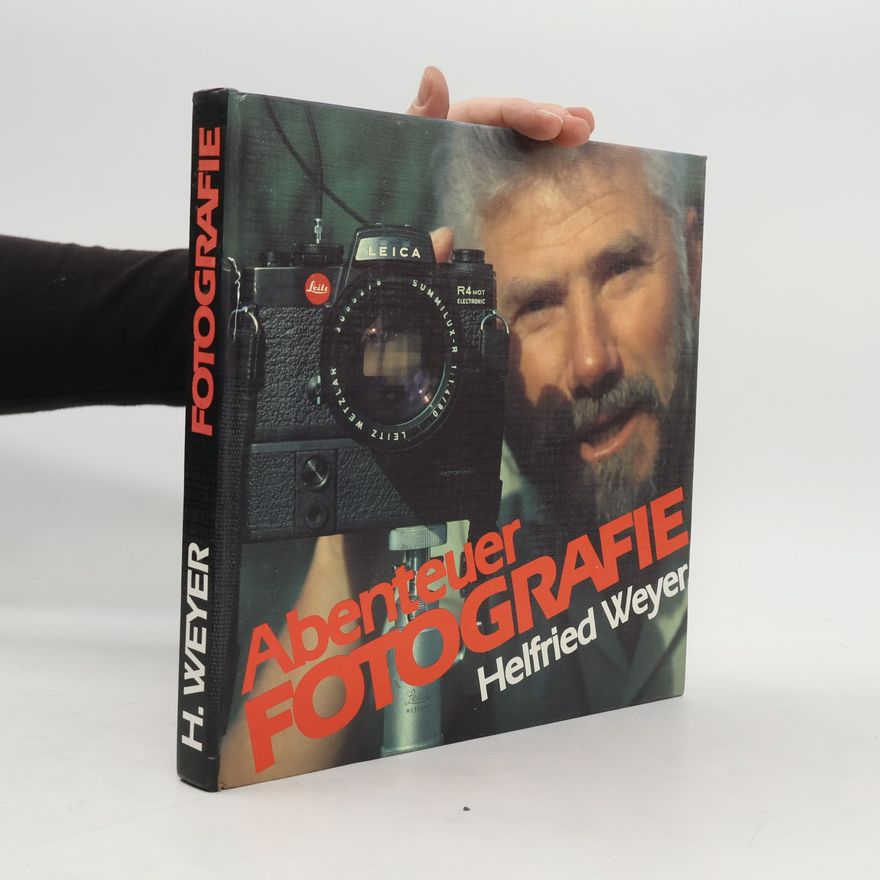 Helfried Weyer Abenteuer Fotografie