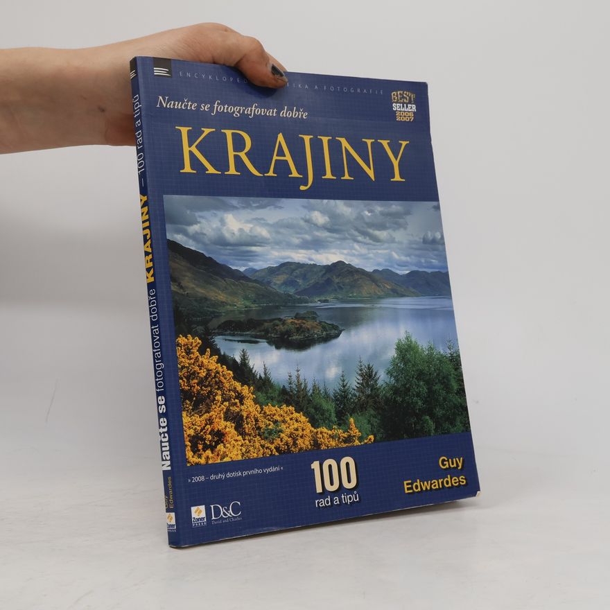 Guy Edwardes Naučte se fotografovat dobře krajiny. 100 rad a tipů
