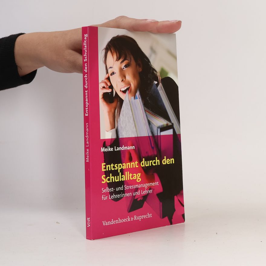 Meike Landmann Entspannt durch den Schulalltag