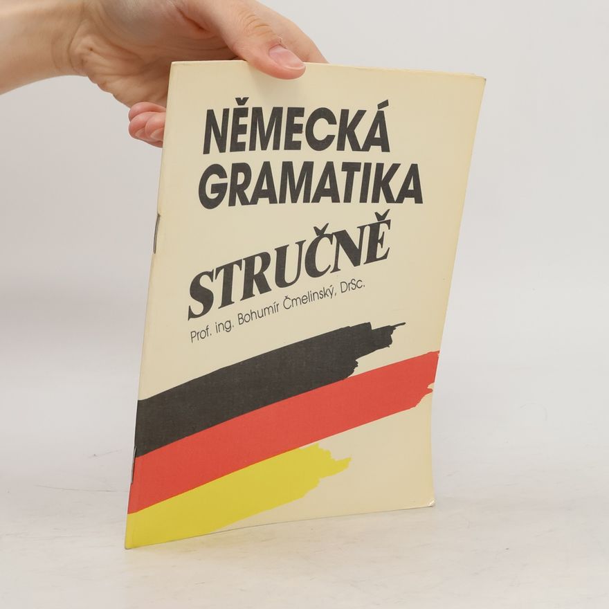 Bohumír Čmelinský Německá gramatika stručně