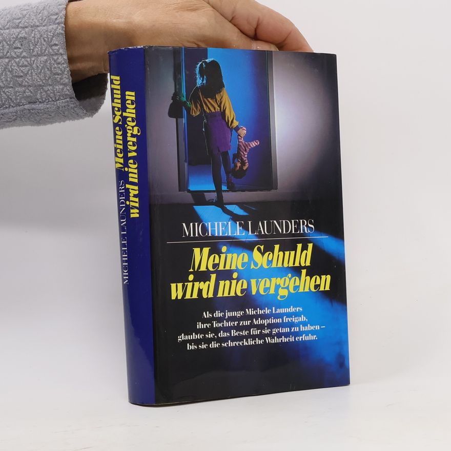 Michele Launders Meine Schuld wird nie vergehen