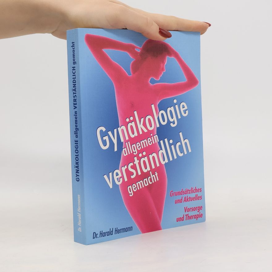 Harald Hermann Gynäkologie allgemein verständlich gemacht
