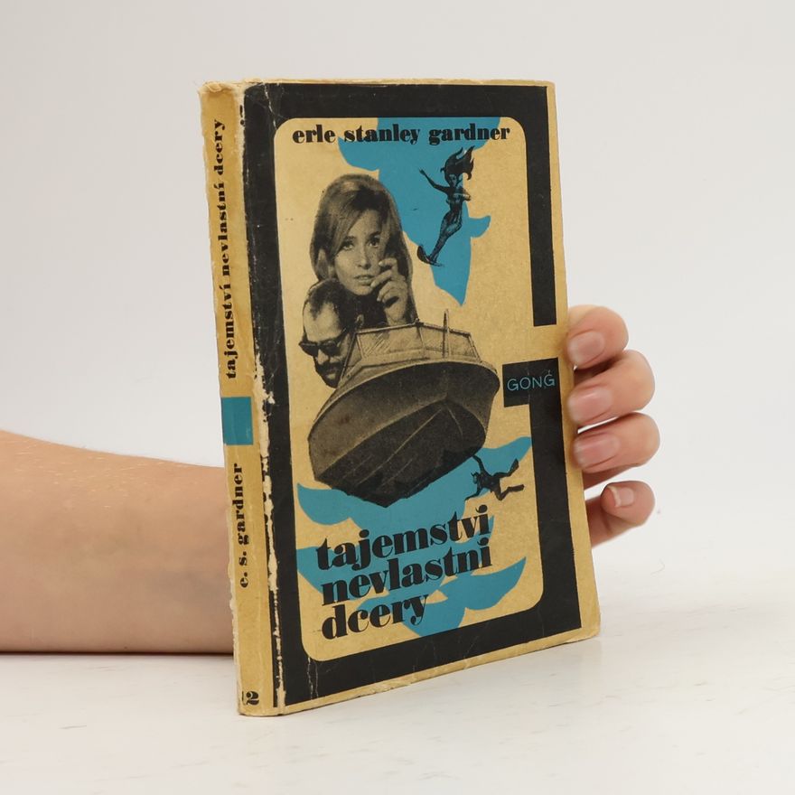 Erle Stanley Gardner Tajemství nevlastní dcery