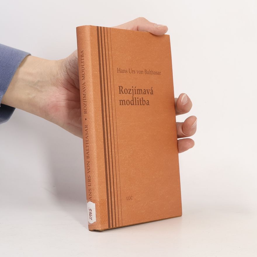 Hans Urs von Balthasar Rozjímavá modlitba