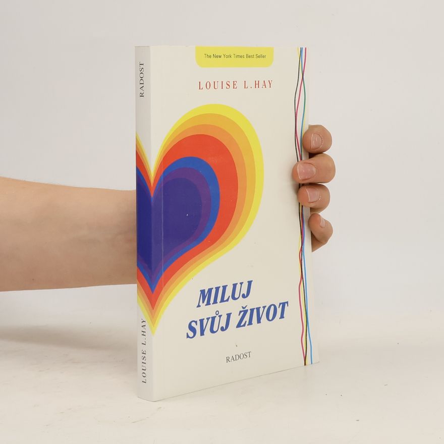 Louise Lynn Hay Miluj svůj život