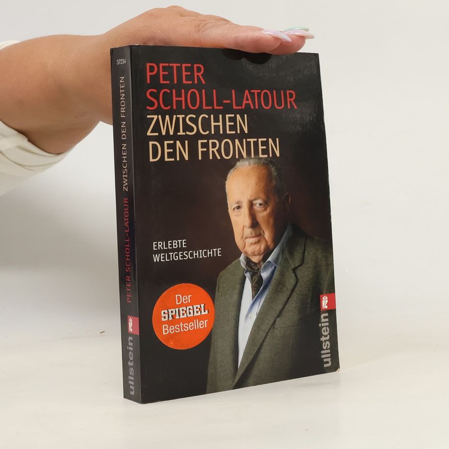 Peter Scholl-Latour Zwischen den Fronten