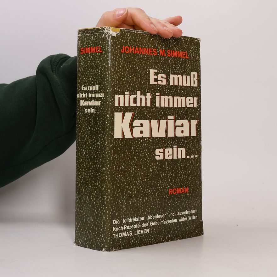 Johannes Mario Simmel Es muß nicht immer Kaviar sein