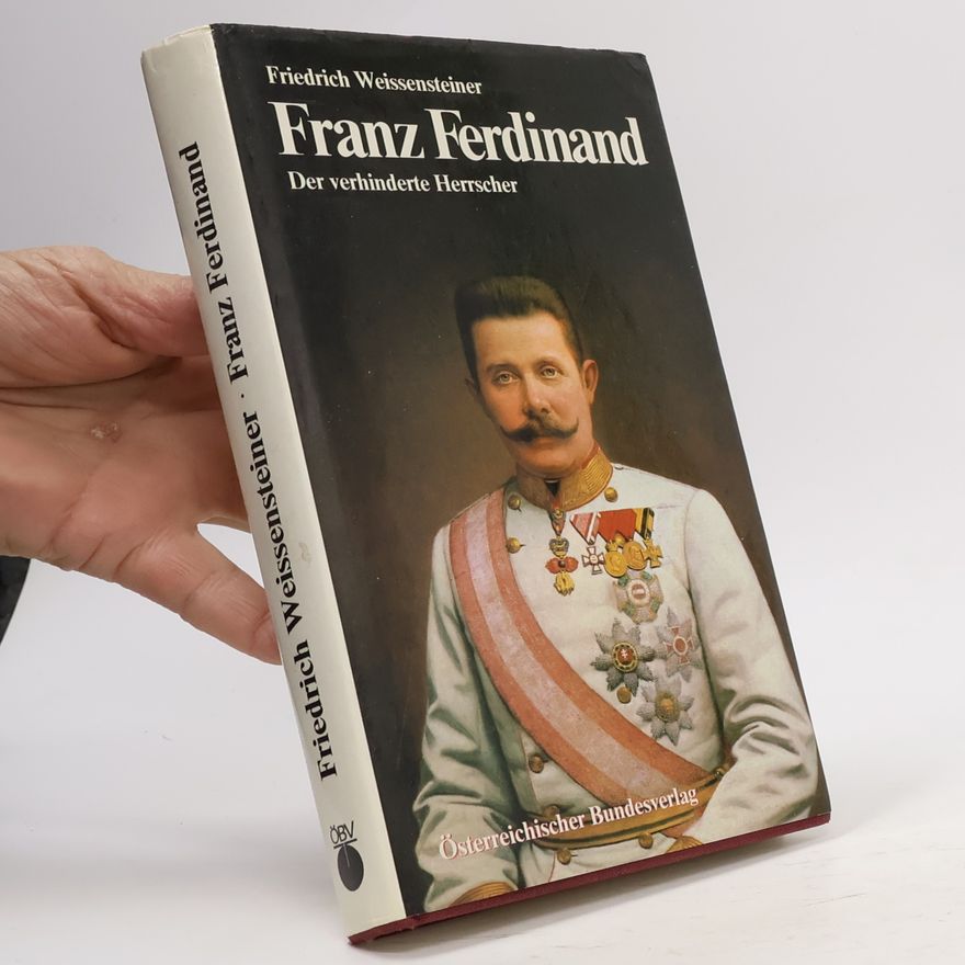 Friedrich Weissensteiner Franz Ferdinand