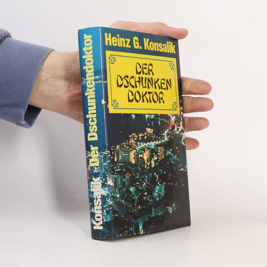 Heinz Günther Konsalik Der Dschunkendoktor