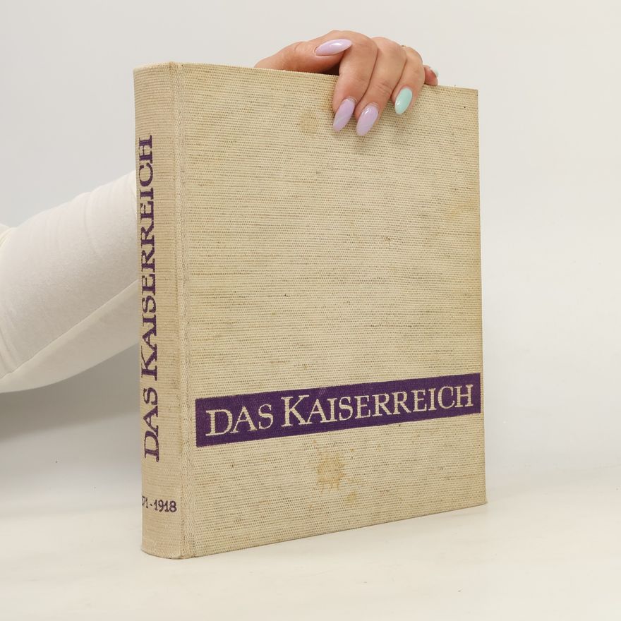 Kolektiv autorů Das Kaiserreich